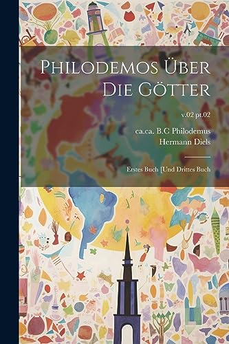 9781021799524: Philodemos ber die Gtter: Erstes Buch [und drittes Buch; v.02 pt.02