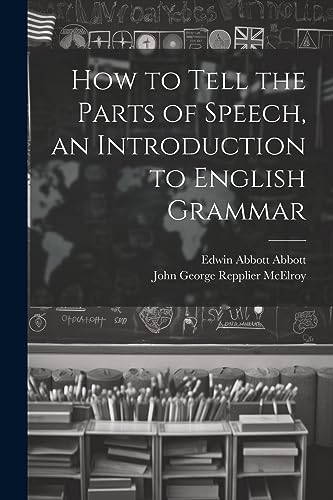 Stock image for How to Tell the Parts of Speech, an Introduction to English Grammar for sale by THE SAINT BOOKSTORE