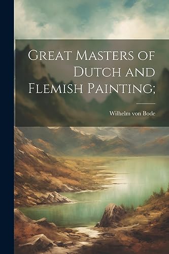 Imagen de archivo de Great Masters of Dutch and Flemish Painting; a la venta por PBShop.store US