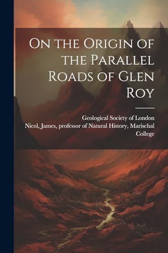 9781021805393: On the Origin of the Parallel Roads of Glen Roy