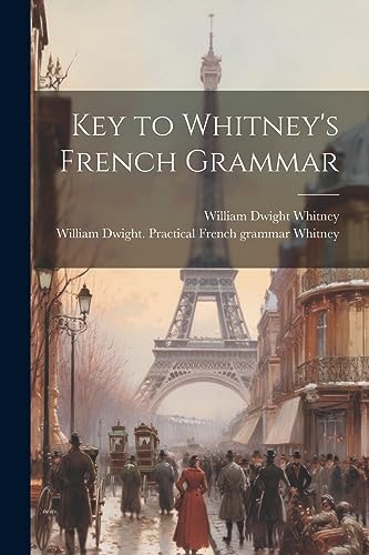 Beispielbild fr Key to Whitney's French Grammar zum Verkauf von Ria Christie Collections