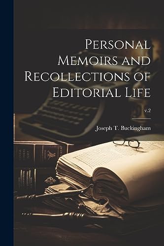 Imagen de archivo de Personal Memoirs and Recollections of Editorial Life; v.2 a la venta por THE SAINT BOOKSTORE