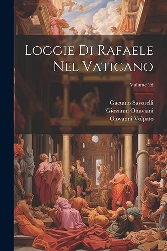 9781021808042: Loggie di Rafaele nel Vaticano; Volume 2d