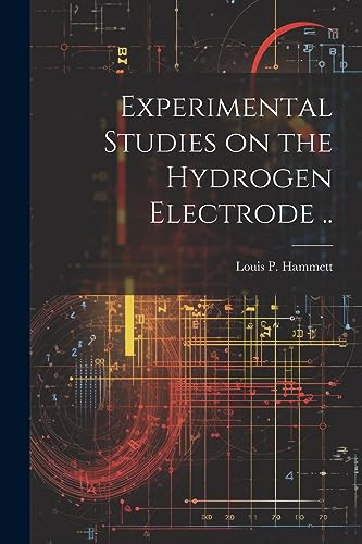 Stock image for Experimental Studies on the Hydrogen Electrode . for sale by THE SAINT BOOKSTORE