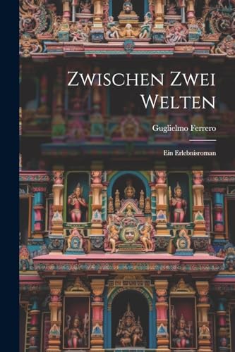Stock image for Zwischen zwei Welten; ein Erlebnisroman for sale by THE SAINT BOOKSTORE