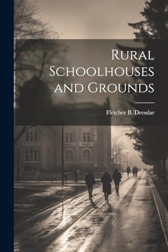 Stock image for Rural Schoolhouses and Grounds for sale by THE SAINT BOOKSTORE