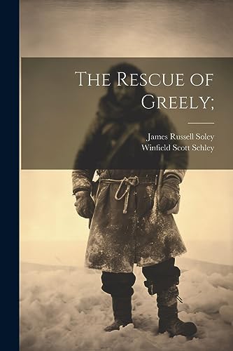 Stock image for The Rescue of Greely; for sale by THE SAINT BOOKSTORE