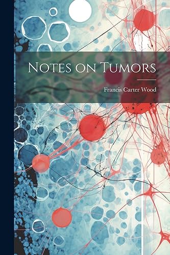 Imagen de archivo de Notes on Tumors a la venta por THE SAINT BOOKSTORE