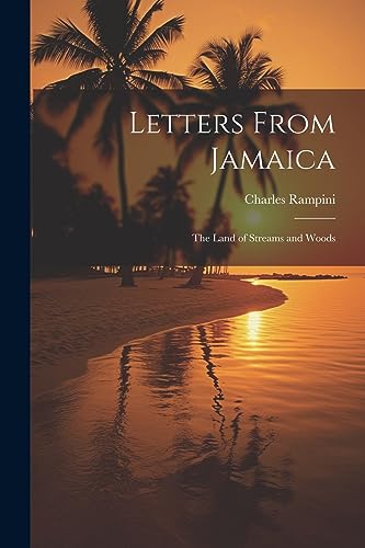 Stock image for Letters From Jamaica; the Land of Streams and Woods for sale by THE SAINT BOOKSTORE