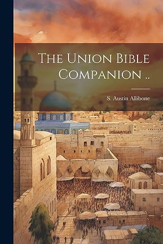 Stock image for The Union Bible Companion . for sale by THE SAINT BOOKSTORE