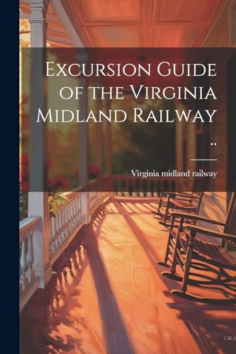 Stock image for Excursion Guide of the Virginia Midland Railway . for sale by PBShop.store US