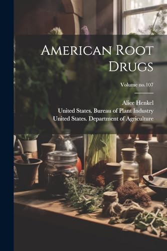 Stock image for American Root Drugs; Volume no.107 for sale by THE SAINT BOOKSTORE