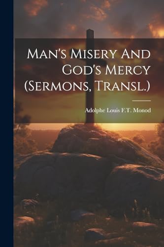 Imagen de archivo de Man's Misery And God's Mercy (sermons, Transl.) a la venta por PBShop.store US