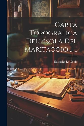 9781021826503: Carta Topografica Dell'isola Del Maritaggio ......