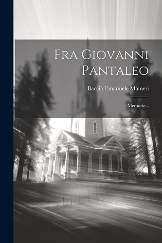 Stock image for Fra Giovanni Pantaleo: Memorie. for sale by THE SAINT BOOKSTORE