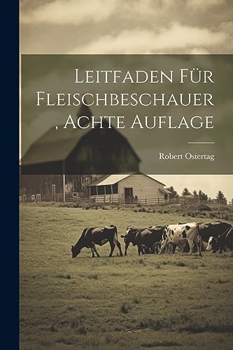 Stock image for Leitfaden f?r Fleischbeschauer, Achte Auflage for sale by PBShop.store US