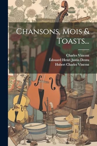 Stock image for Chansons, Mois and Toasts. for sale by PBShop.store US