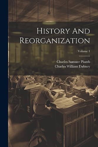 Imagen de archivo de History And Reorganization; Volume 1 a la venta por THE SAINT BOOKSTORE