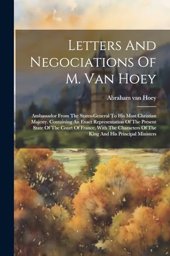 Stock image for Letters And Negociations Of M. Van Hoey for sale by PBShop.store US