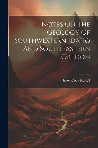 Beispielbild fr Notes On The Geology Of Southwestern Idaho And Southeastern Oregon zum Verkauf von PBShop.store US