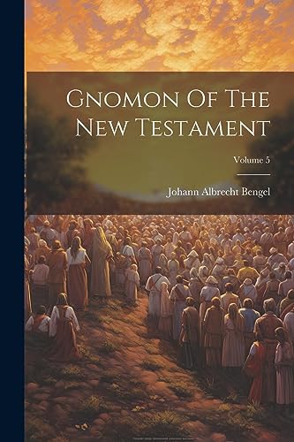 Stock image for Gnomon Of The New Testament; Volume 5 for sale by GreatBookPrices