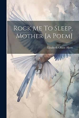 Stock image for Rock Me To Sleep, Mother [a Poem] for sale by PBShop.store US