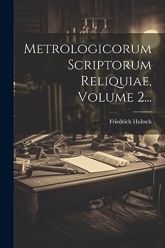 Stock image for Metrologicorum Scriptorum Reliquiae, Volume 2. for sale by PBShop.store US