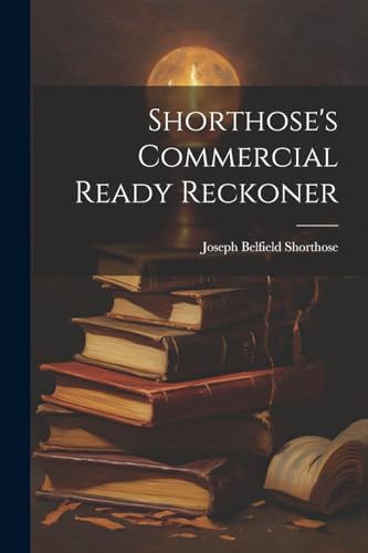 9781021848703: Shorthose's Commercial Ready Reckoner