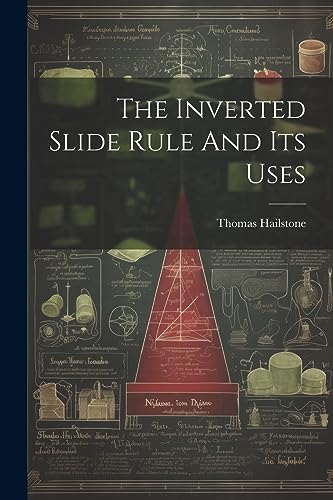 Imagen de archivo de The The Inverted Slide Rule And Its Uses a la venta por PBShop.store US