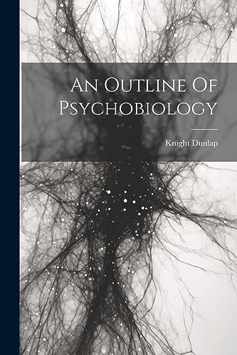 Imagen de archivo de An Outline Of Psychobiology a la venta por GreatBookPrices