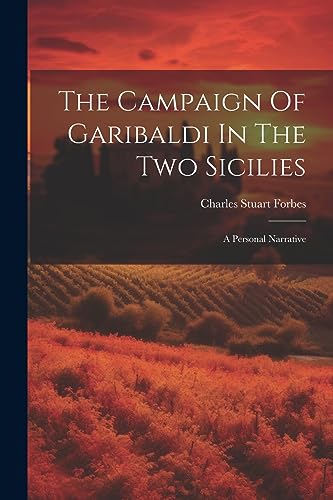 Stock image for The The Campaign Of Garibaldi In The Two Sicilies for sale by PBShop.store US