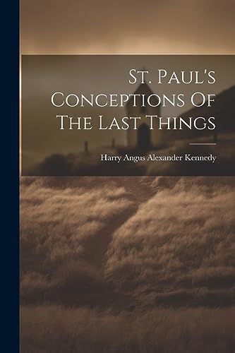 Stock image for St. Paul's Conceptions Of The Last Things for sale by PBShop.store US