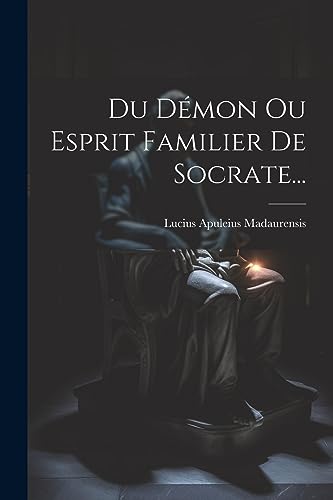 Beispielbild fr Du D?mon Ou Esprit Familier De Socrate. zum Verkauf von PBShop.store US