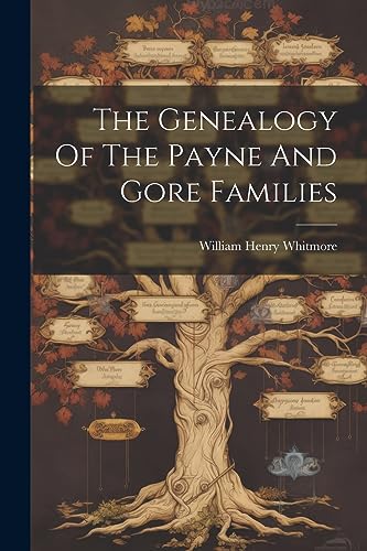 Stock image for The Genealogy Of The Payne And Gore Families for sale by GreatBookPrices