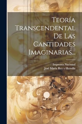 Imagen de archivo de TEORA TRANSCENDENTAL DE LAS CANTIDADES IMAGINARIAS. a la venta por KALAMO LIBROS, S.L.