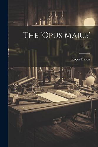 9781021855329: The 'opus Majus' ...... (Latin Edition)
