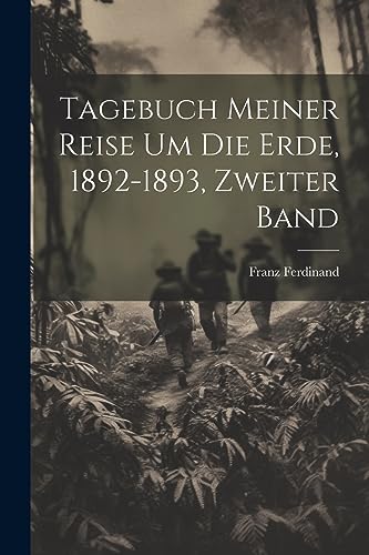 Stock image for Tagebuch Meiner Reise um die Erde, 1892-1893, zweiter Band for sale by PBShop.store US