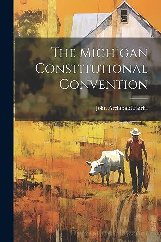 Imagen de archivo de The The Michigan Constitutional Convention a la venta por PBShop.store US