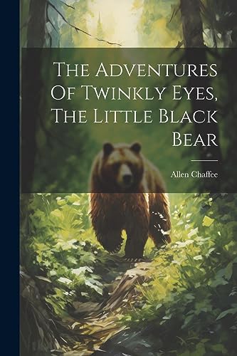 Stock image for The The Adventures Of Twinkly Eyes, The Little Black Bear for sale by PBShop.store US