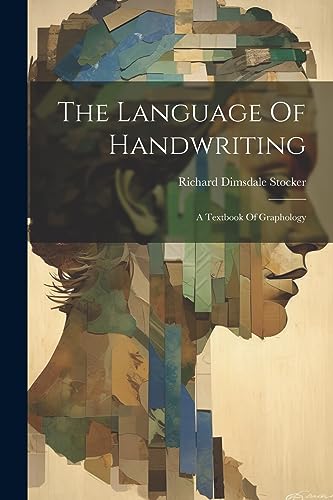 Stock image for The Language Of Handwriting: A Textbook Of Graphology for sale by GreatBookPrices