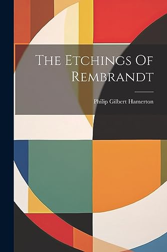 Beispielbild fr The Etchings Of Rembrandt zum Verkauf von GreatBookPrices