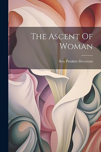 Stock image for The Ascent Of Woman for sale by THE SAINT BOOKSTORE