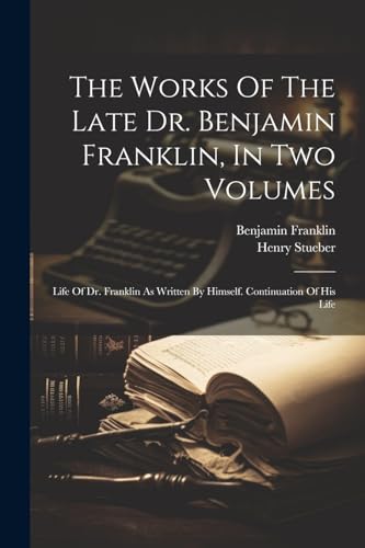Stock image for The Works Of The Late Dr. Benjamin Franklin, In Two Volumes for sale by PBShop.store US