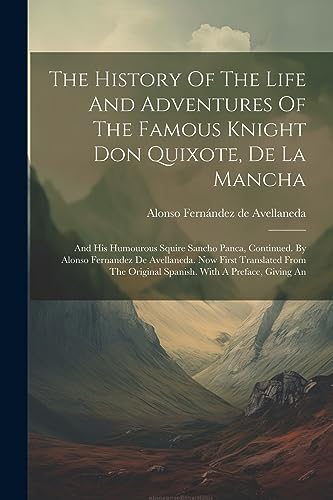 Stock image for The History Of The Life And Adventures Of The Famous Knight Don Quixote, De La Mancha for sale by PBShop.store US