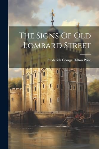 Stock image for The Signs Of Old Lombard Street for sale by PBShop.store US
