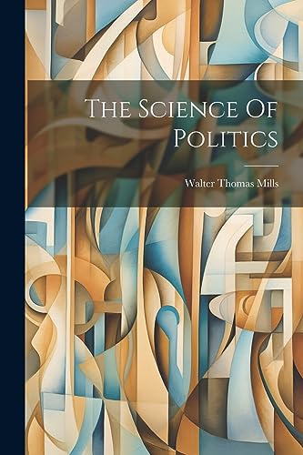 Stock image for The Science Of Politics for sale by THE SAINT BOOKSTORE