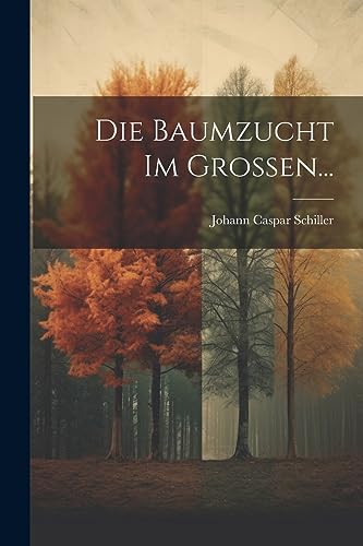 Stock image for Die Baumzucht im Grossen. for sale by THE SAINT BOOKSTORE