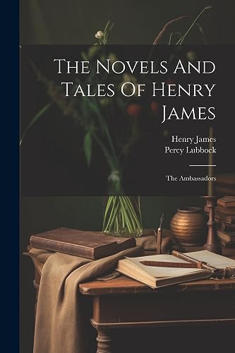 Imagen de archivo de The Novels And Tales Of Henry James: The Ambassadors a la venta por PBShop.store US