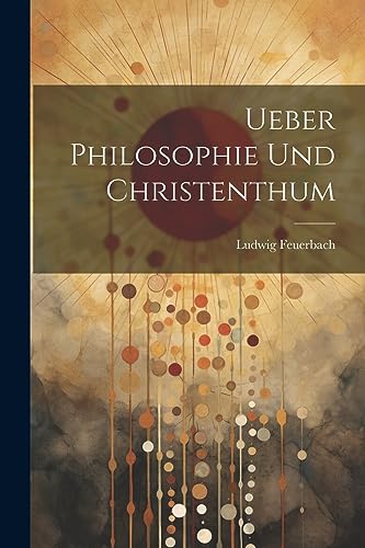 Beispielbild fr Ueber Philosophie und Christenthum zum Verkauf von PBShop.store US