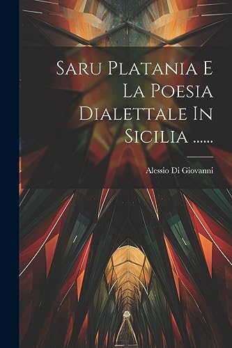 Beispielbild fr Saru Platania E La Poesia Dialettale In Sicilia . zum Verkauf von THE SAINT BOOKSTORE